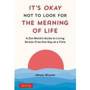 It's Okay Not to Look for the Meaning of Life [単行本]