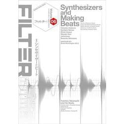 FILTER Volume.06-シンセサイザーと音楽の専門誌（SHINKO MUSIC MOOK） [ムックその他]