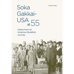 Soka Gakkai-USA at 55―Voices from an American Buddhist Journey [単行本]