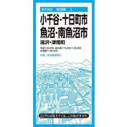 都市地図新潟県 小千谷・十日町・魚沼・南魚沼市 湯沢・津南町(都市地図新潟県) [全集叢書]