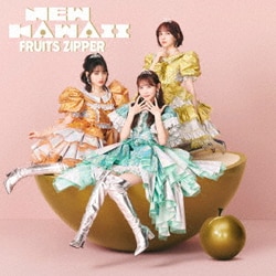 FRUITS ZIPPER／NEW KAWAII