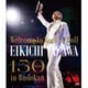 矢沢永吉／～Welcome to Rock'n'Roll～ EIKICHI YAZAWA 150times in Budokan [Blu-ray Disc]