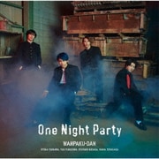 One Night Party (MBSドラマ特区「ゴーストヤンキー」エンディング主題歌)