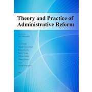 Theory and Practice of Administrative Reform [単行本]