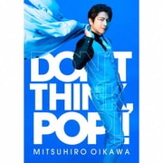 DON'T THINK, POP!!