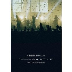 Chilli Beans.／Chilli Beans. "Welcome to My Castle" at Budokan [Blu-ray Disc]