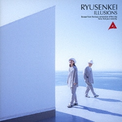 RYUSENKEI／ILLUSIONS