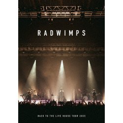 RADWIMPS／BACK TO THE LIVE HOUSE TOUR 2023 [DVD]