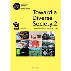 Toward a Diverse Society:Learn－多様な社会を目指して:メディア動画を通して学ぶ英語 [単行本]