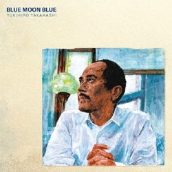 高橋幸宏／BLUE MOON BLUE