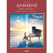 ピアノソロ Animenz Popular Anime Songs 1 -人気アニメソングクラシックピアノアレンジ- [単行本]