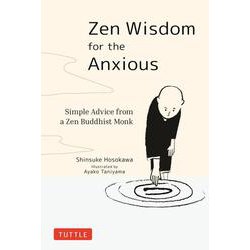 Zen Wisdom for the Anxious－Simple Advice from a Zen Buddhist Monk 新版 [単行本]