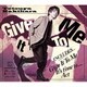柿原徹也／Give It To Me
