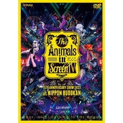 Fear,and Loathing in Las Vegas／The Animals in Screen Ⅳ-15TH ANNIVERSARY SHOW 2023 at NIPPON BUDOKAN- [DVD]