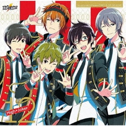 High × Joker／THE IDOLM@STER SideM CIRCLE OF DELIGHT 12 High×Joker