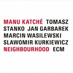 マヌ・カッチェ／ネイバーフッド