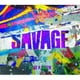 RAISE A SUILEN／SAVAGE