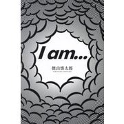 I am… [単行本]