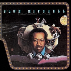 Blue Mitchell／ストラトソニック・ニュアンス