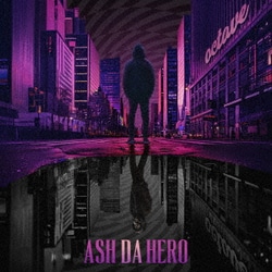 ASH DA HERO／Beast Mode/オクターヴ