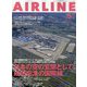 AIRLINE (エアライン) 2024年 05月号 [雑誌]