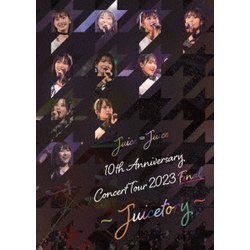 Juice=Juice／Juice=Juice 10th Anniversary Concert Tour 2023 Final ～Juicetory～ [DVD]