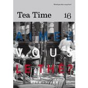 Tea Time 16－Aimez vous le thé?　香る芸術　フランス紅茶 [ムックその他]