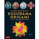 Mind-blowing Kusudama Origami―モジュール折り紙で作る美しいくす玉の世界 [単行本]