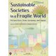 Sustaninable Societies in a Fragile World [単行本]