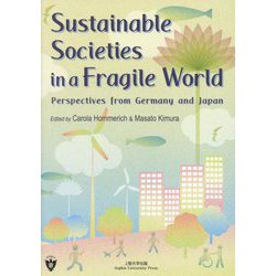 Sustaninable Societies in a Fragile World [単行本]
