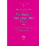 Perception and Linguistic Form－A Cognitive Linguistic Analysis of the Copulative Perception Verb Construction(Hituzi Linguistics in English No.37) [単行本]