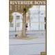 リバーサイドボーイズ―RIVERSIDE BOYS [単行本]