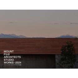 ヨドバシ.com - マウントフジアーキテクツスタジオ作品集 MOUNT