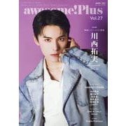 awesome！ Plus Vol.27（SHINKO MUSIC MOOK） [ムックその他]