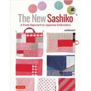 The New Sashiko－A Fresh Approach to Japanese Embroidery [単行本]
