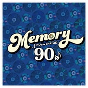 MEMORY 90's J POP & BALLAD