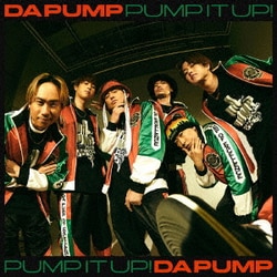 DA PUMP／Pump It Up! feat.TAKUMA THE GREAT