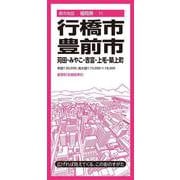 都市地図福岡県 行橋・豊前市 苅田・みやこ・吉富・上毛・築上町(都市地図福岡県) [全集叢書]