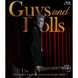 吉川晃司／KIKKAWA KOJI Premium Night 2023 "Guys & Dolls" [Blu-ray Disc]