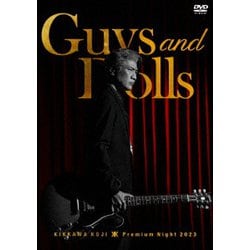 吉川晃司／KIKKAWA KOJI Premium Night 2023 "Guys & Dolls" [DVD]