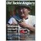 Old Tackle Anglers（別冊つり人） [ムックその他]
