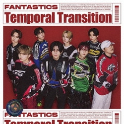 FANTASTICS from EXILE TRIBE／Temporal Transition