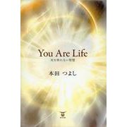 You Are Life 死を怖れない智慧 [単行本]