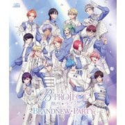 「B-PROJECT ~熱烈*ラブコール~」BRANDNEW*PARTY
