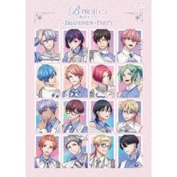 B-PROJECT／「B-PROJECT ～熱烈*ラブコール～」BRANDNEW*PARTY [DVD]