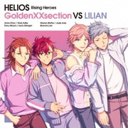 HELIOS Rising Heroes GoldenXXsection VS LILIAN