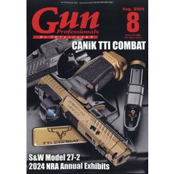 月刊 Gun Professionals (ガン・プロフェッショナルズ) 2024年 08月号 [雑誌]