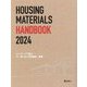 キーワードで選ぶ 今、使いたい住宅建材・設備〈2024〉―HOUSING MATERIALS HANDBOOK [単行本]