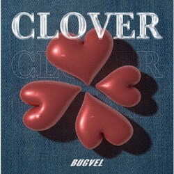 BUGVEL／V.I.P./CLOVER