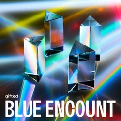 BLUE ENCOUNT／gifted